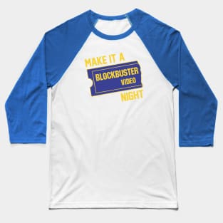 Make It A Blockbuster Night Baseball T-Shirt